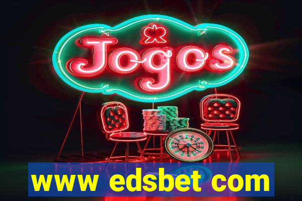 www edsbet com
